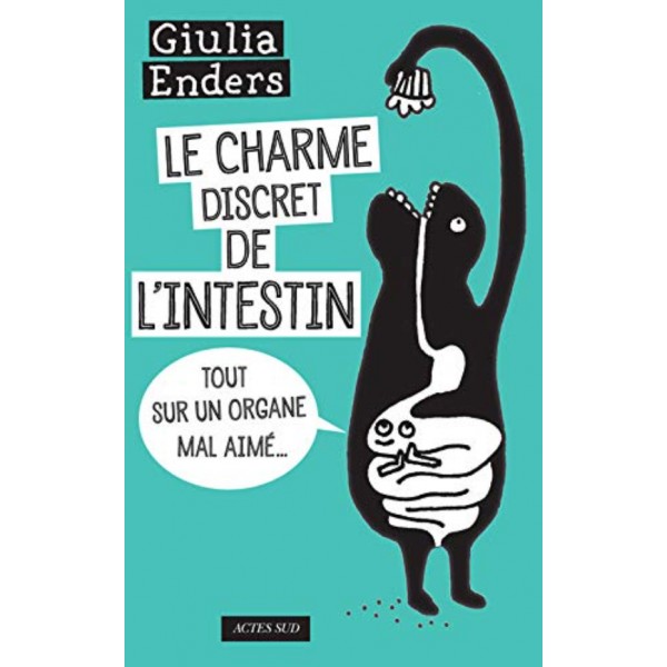 Le charme discret de l'intestin Le charme discret de l'intestin