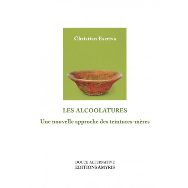 Les alcoolatures Les alcoolatures