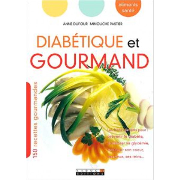 Livre "Diabétique gourmand" Livre "Diabétique gourmand"