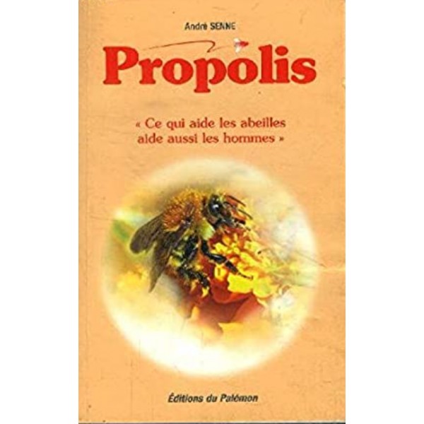 PROPOLIS de André Senne 124p PROPOLIS de André Senne 124p